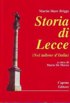 Visualizza i dettagli per Storia di Lecce nel Tallone d'Italia Immagine di Storia di Lecce nel Tallone d'Italia